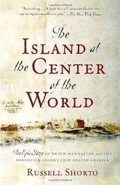 The island of the center of the world by Russell Shorto book cover